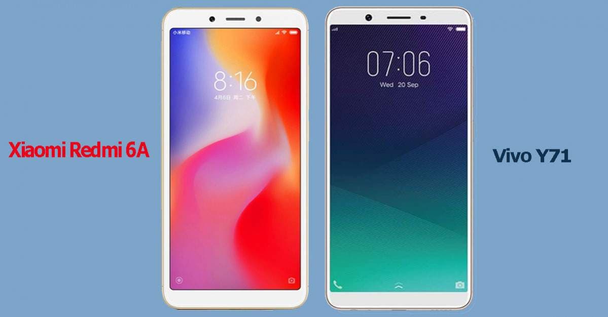 Redmi 6a vs Vivo y71